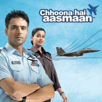  Chhoona Hai Aasmaan (Star One)- Another show centering around the life of six young Air Force officers who formed a team called the HAWKS and their aim was to save the country from terrorist attacks.