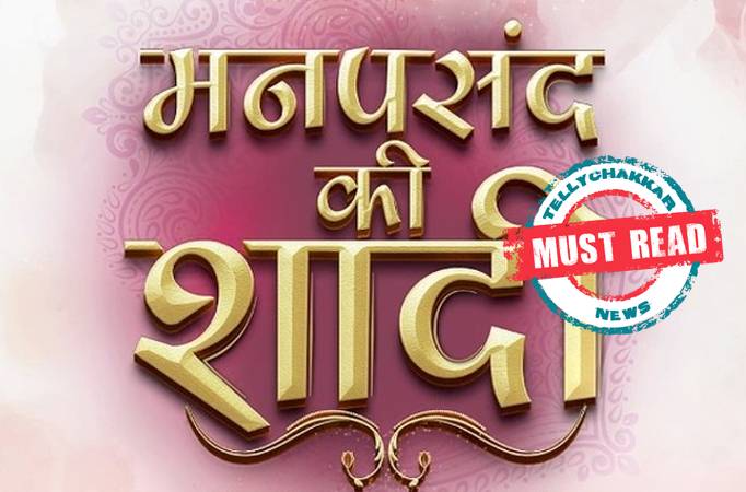 Manpasand Ki Shaadi