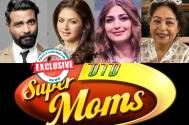 EXCLUSIVE! Remo D'Souza, Bhagyashree, Sonali Bendre and Kirron Kher to judge Dance India Dance Super Moms?